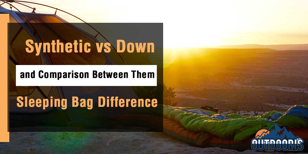 synthetic vs. down sleeping bag