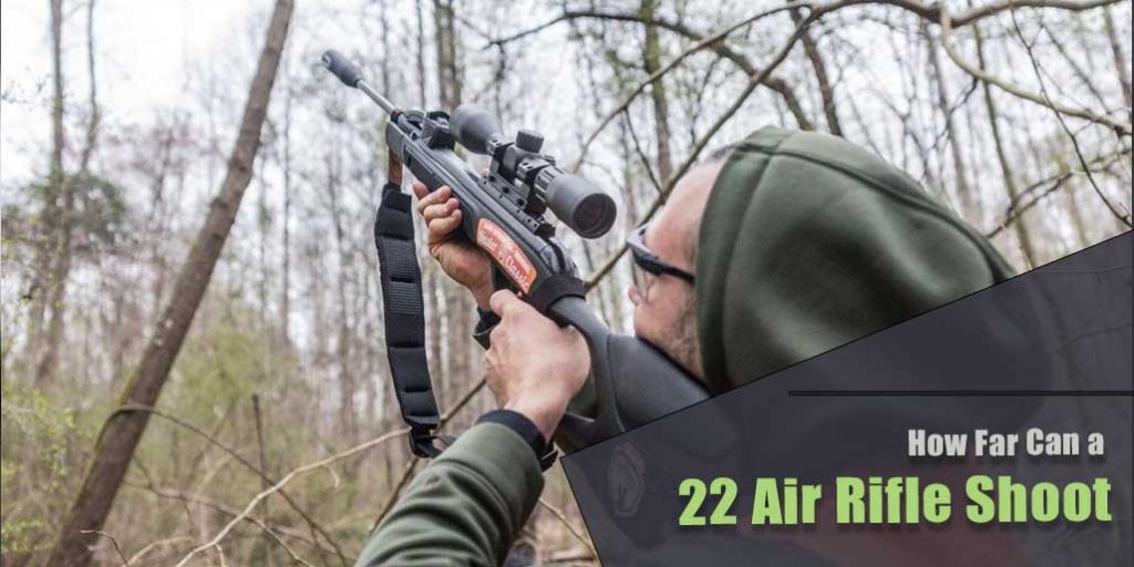 How Far Can a 22 Air Rifle Shoot